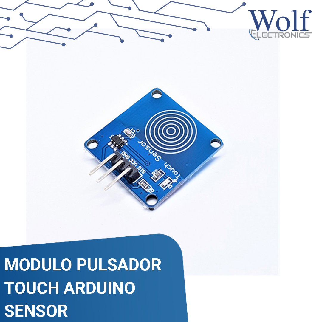 Modulo pulsador touch Arduino (SENSOR) Wolf Electronics – WOLF ...
